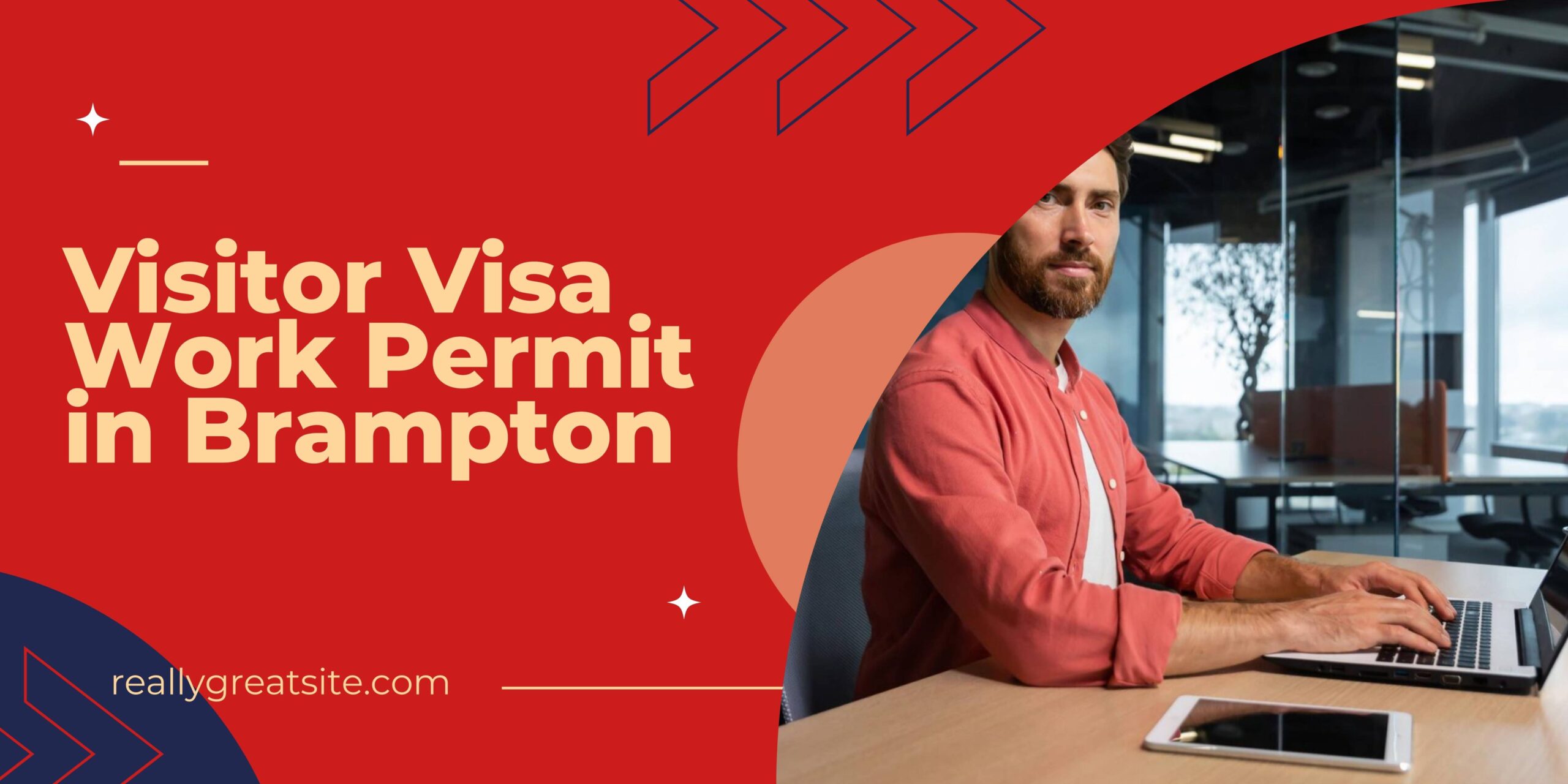 The Ultimate Guide to Obtaining a Visitor Visa Work Permit in Brampton